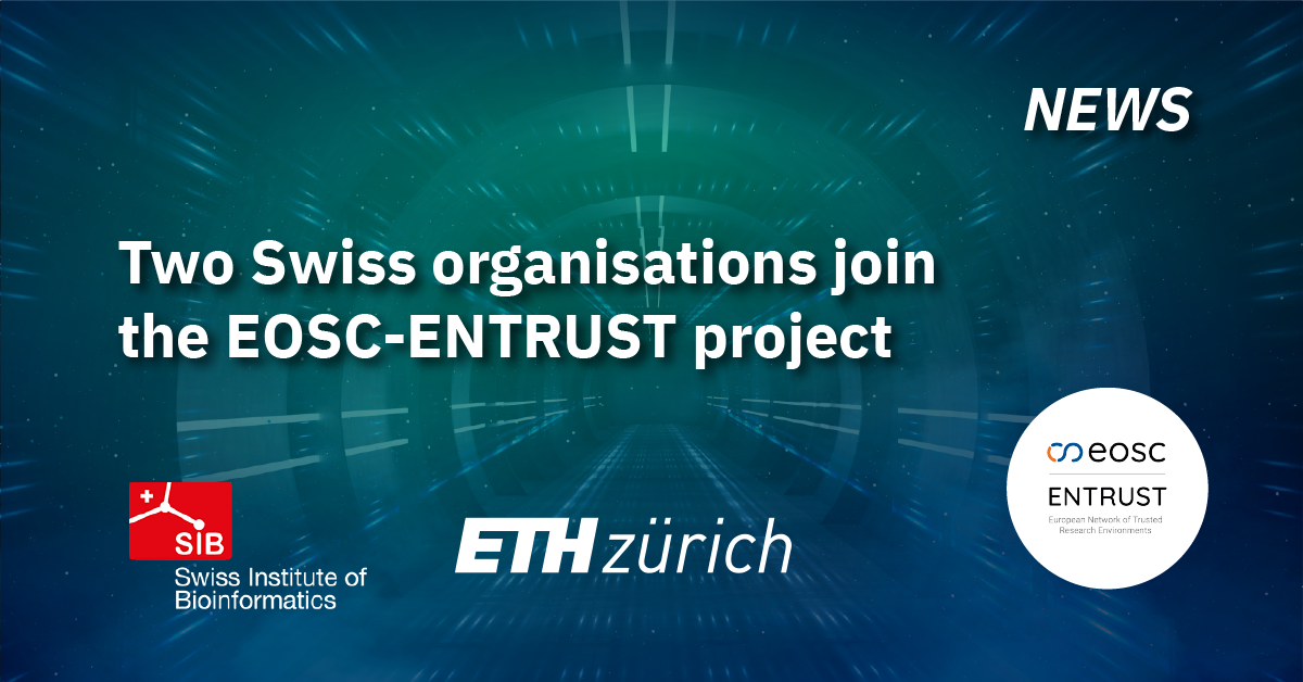 Two Swiss organisations join the EOSC-ENTRUST project